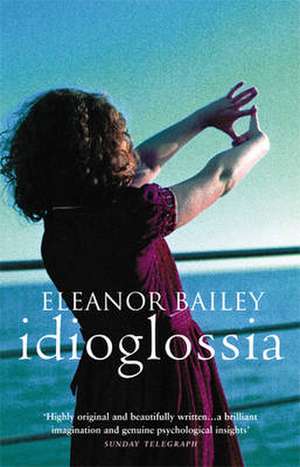 Idioglossia de Eleanor Bailey