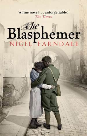 The Blasphemer de Nigel Farndale