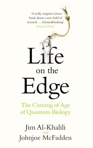 Life on the Edge de Jim Al–khalili