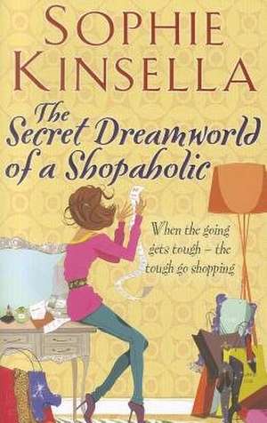 The Secret Dreamworld of a Shopaholic de Sophie Kinsella