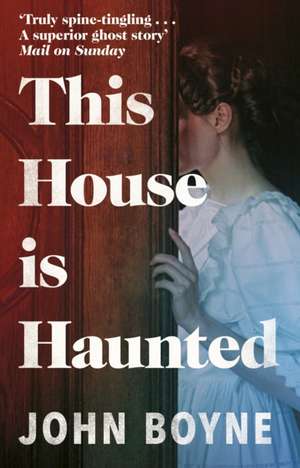 This House is Haunted de John Boyne