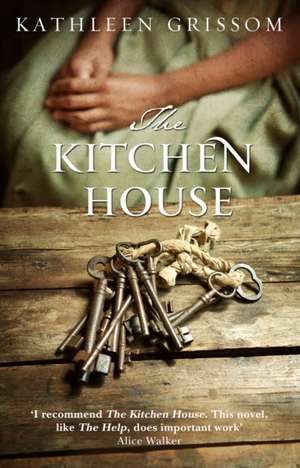 The Kitchen House de Kathleen Grissom