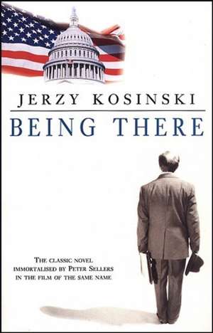 Being There de Jerzy Kosinski