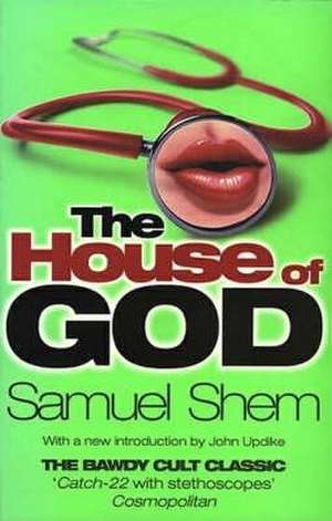 House of God: The Wittiest Writings of Clement Freud de Samuel Shem