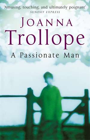 Trollope, J: Passionate Man