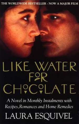 Like Water for Chocolate de Laura Esquivel