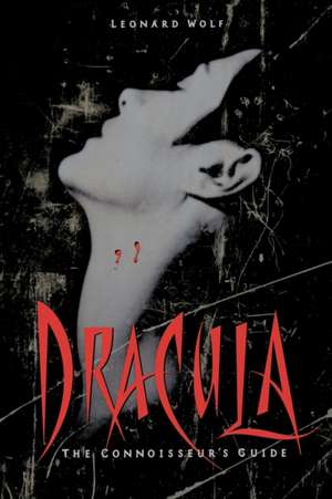 Dracula: The Connoisseur's Guide de Leonard Wolf