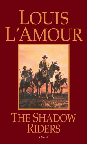 The Shadow Riders de Louis L'Amour