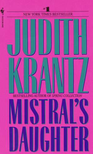 Mistral's Daughter de Judith Krantz