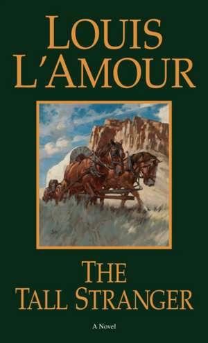 The Tall Stranger de Louis L'Amour