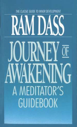 Journey of Awakening de Ram Dass