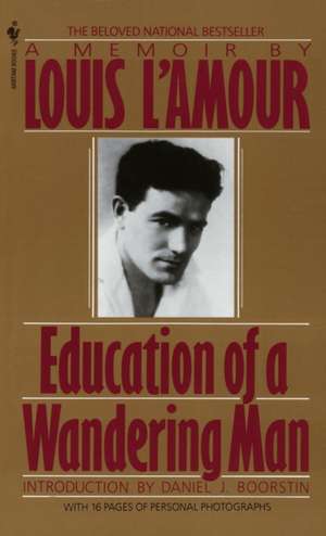 Education of a Wandering Man de Louis L'Amour