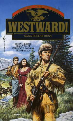 Westward! de Dana Fuller Ross