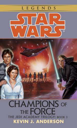 Champions of the Force de Kevin J. Anderson