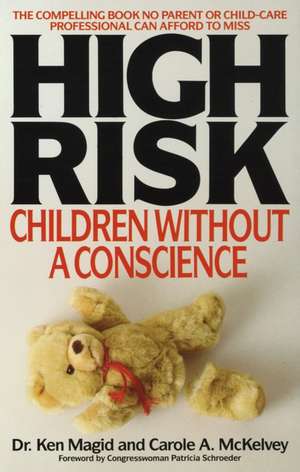 High Risk: Children Without a Conscience de Ken Magid