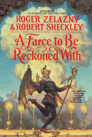 A Farce to Be Reckoned with de Roger Zelazny