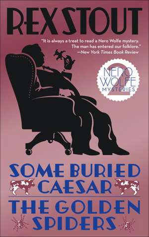 Some Buried Caesar/The Golden Spiders de Rex Stout