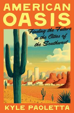 American Oasis de Kyle Paoletta