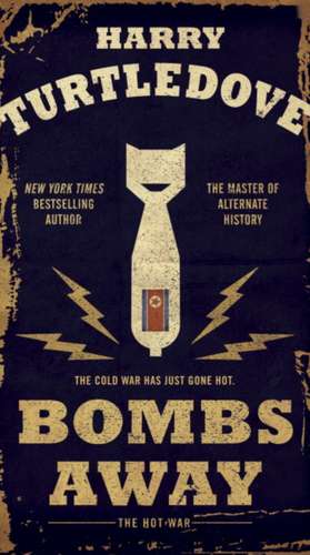 Bombs Away de Turtledove, Harry