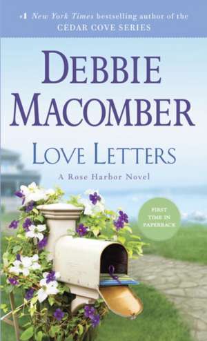 Love Letters: A Rose Harbor Novel de Debbie Macomber