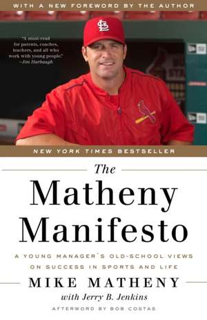 The Matheny Manifesto de Mike Matheny