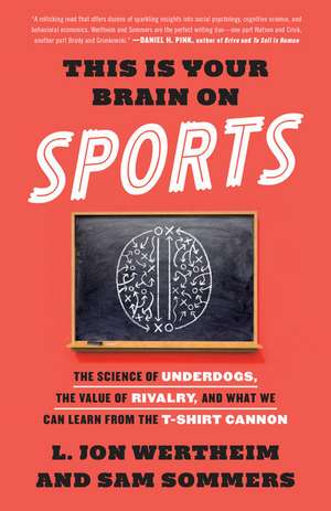 This Is Your Brain on Sports de L Jon Wertheim