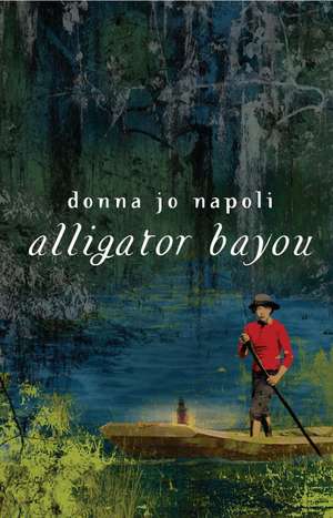 Alligator Bayou de Donna Jo Napoli