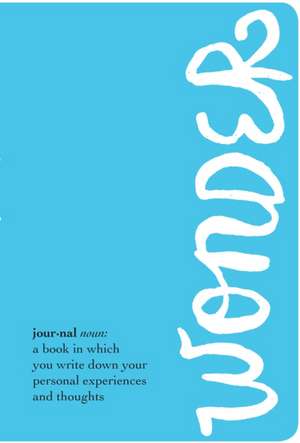 The Wonder Journal de R. J. Palacio