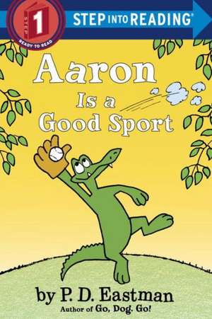 Aaron Is a Good Sport de P. D. Eastman