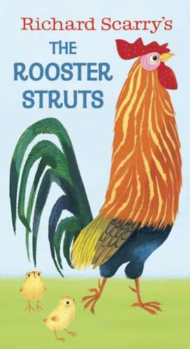 Richard Scarry's the Rooster Struts de Richard Scarry