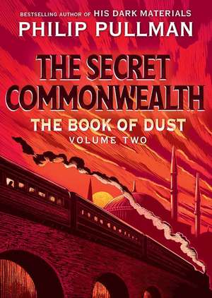 The Book of Dust: The Secret Commonwealth (Book of Dust, Volume 2) de Philip Pullman