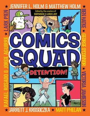 Comics Squad #3: Detention! de Jennifer L. Holm