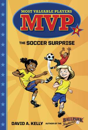 MVP #2: The Soccer Surprise de David A. Kelly