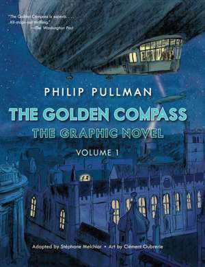 The Golden Compass Graphic Novel, Volume 1 de Philip Pullman