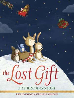 The Lost Gift de Kallie George