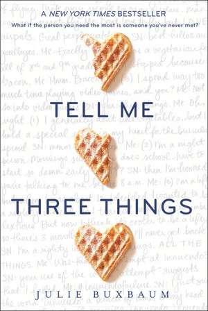 Tell Me Three Things de Julie Buxbaum