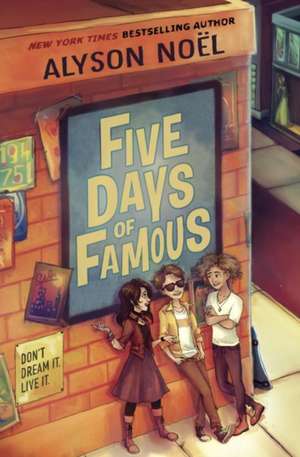 Five Days of Famous de Alyson Noel