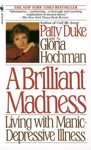 A Brilliant Madness: Living with Manic-Depressive Illness de Patty Duke