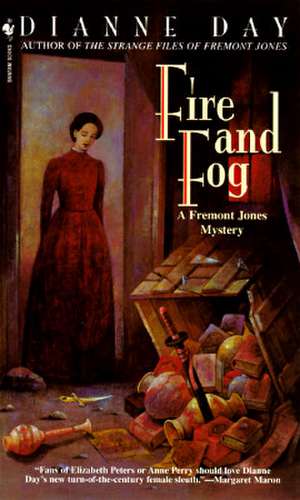 Fire and Fog: A Fremont Jones Mystery de Dianne Day