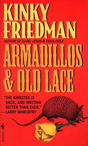 Armadillos and Old Lace de Kinky Friedman