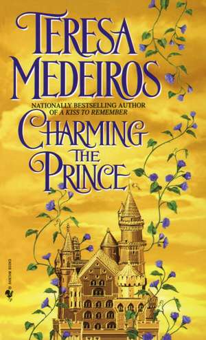 Charming the Prince de Teresa Medeiros