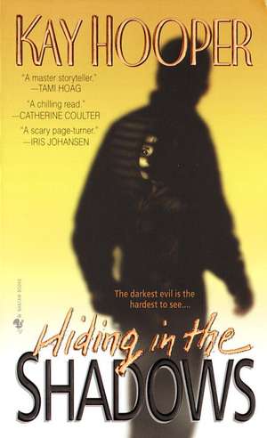 Hiding in the Shadows de Kay Hooper