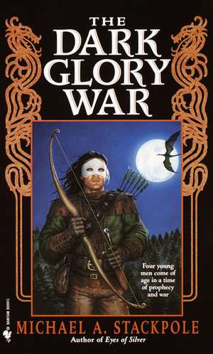 The Dark Glory War: A Prelude to the Dragoncrown War Cycle de Michael A. Stackpole