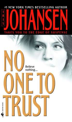 No One to Trust de Iris Johansen