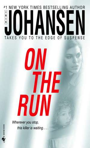 On the Run de Iris Johansen