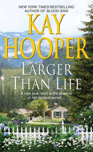 Larger Than Life de Kay Hooper