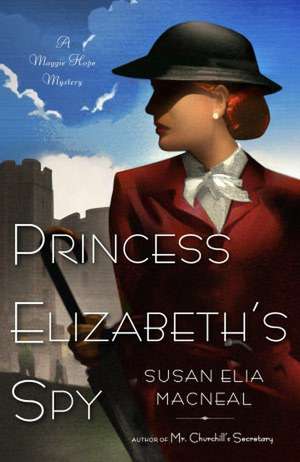 Princess Elizabeth's Spy de Susan Elia MacNeal