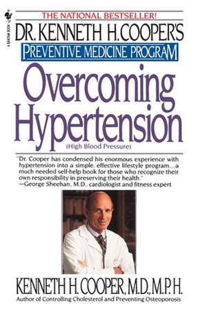 Overcoming Hypertension de Kenneth H. Cooper