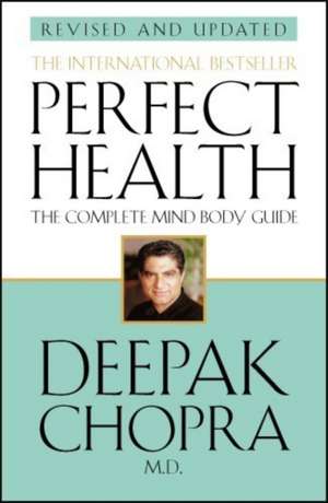 Perfect Health de Deepak Chopra