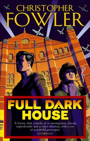 Full Dark House de Christopher Fowler